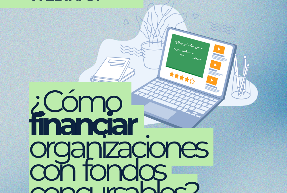 Webinar: «Cómo Financiar Mi Organización con Fondos Concursables»